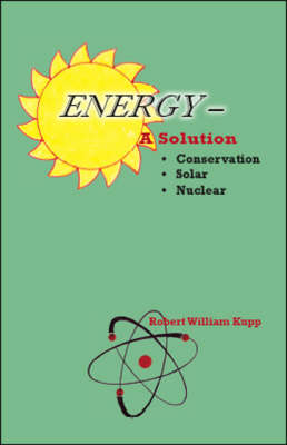 Energy: A Solution (Paperback)