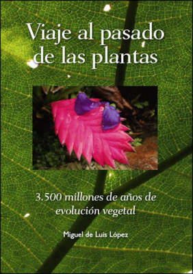 Viaje Al Pasado De Las Plantas (Paperback)