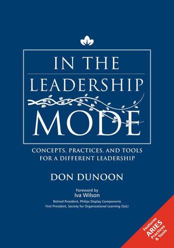 In the Leadership Mode: Concepts, Practices, and Tools for a Different Leadership (Paperback)