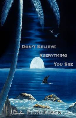 Don't Believe Everything You See (Paperback)
