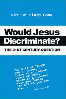 Would Jesus Discriminate?: The 21st Century Question (Paperback)