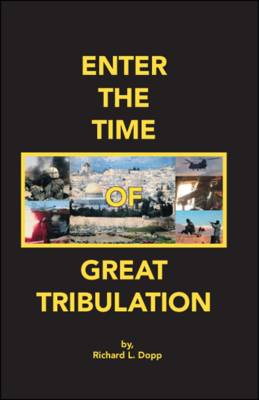 Enter the Time of Great Tribulation (Paperback)