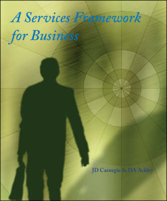 A Services Framework for Business (Paperback)