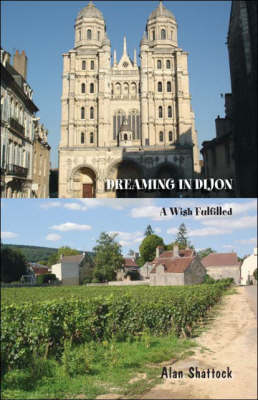 Dreaming in Dijon: A Wish Fulfilled (Paperback)