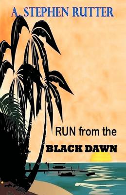 Run from the Black Dawn (Paperback)
