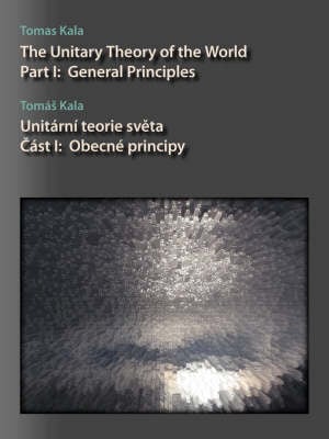 The Unitary Theory of the World: General Principles Pt. 1 (Paperback)