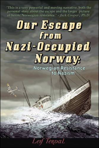 Our Escape from Nazi-occupied Norway: Norwegian Resistance to Nazism (Paperback)