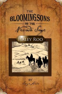 The Bloomingsons of the Nevada Sage: Haley Roo (Paperback)
