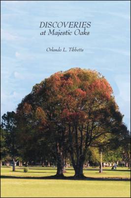 Discoveries at Majestic Oaks (Paperback)