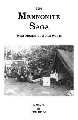 The Mennonite Saga: With Medics in World War II (Paperback)