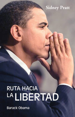 Ruta Hacia La Libertad: Barack Obama (Paperback)