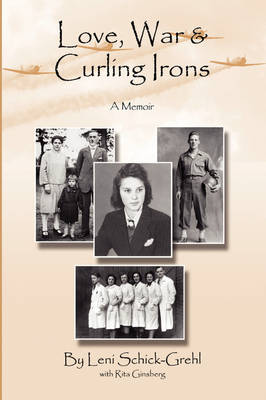Love, War and Curling Irons: A Memoir (Paperback)