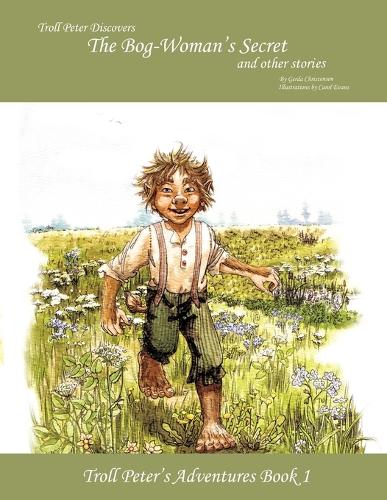 Troll Peter Discovers the Bog-Woman's Secret and Other Stories (Paperback)