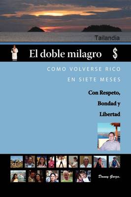 El Doble Milagro: Como Volverse Rico En Siete Meses (Paperback)