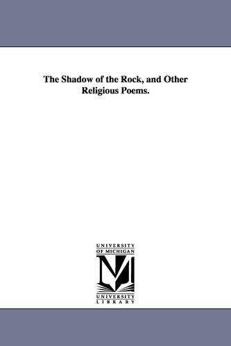 The Shadow of the Rock, and Other Religious Poems. (Paperback)