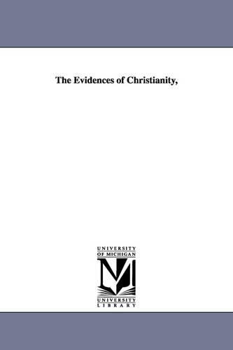 The Evidences of Christianity, (Paperback)