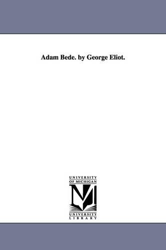 Adam Bede. by George Eliot. (Paperback)