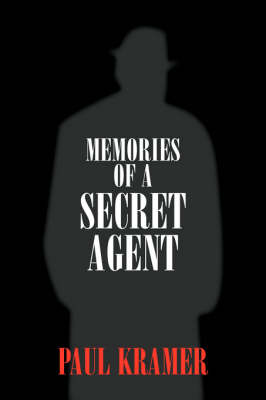 Memories of a Secret Agent (Paperback)