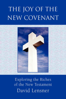 The Joy of the New Covenant (Hardback)