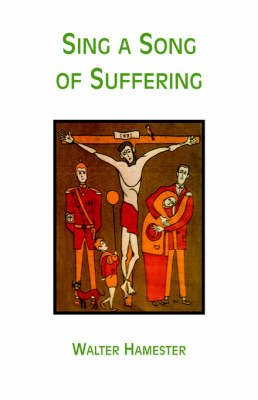 Sing a Song of Suffering (Paperback)