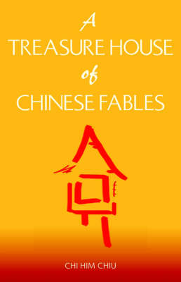 A Treasure House of Chinese Fables (Paperback)