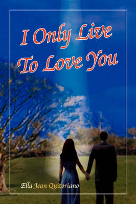 I Only Live to Love You (Hardback)