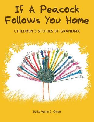 If a Peacock Follows You Home (Paperback)