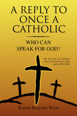 A Reply to Once a Catholic (Paperback)