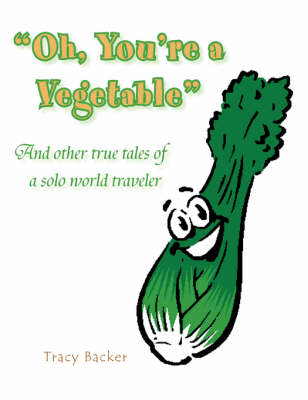 Oh, You're a Vegetable (Paperback)