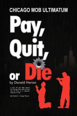 Pay, Quit, or Die (Hardback)