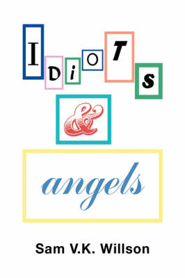 Idiots and Angels (Paperback)