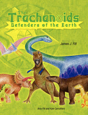 The Trachanoids: Defenders of the Earth (Paperback)