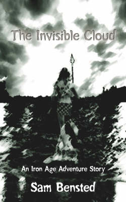 The Invisible Cloud: An Iron Age Adventure Story (Paperback)