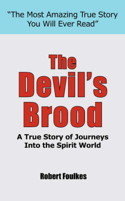 The Devil's Brood: A True Story of Journeys Into the Spirit World (Paperback)