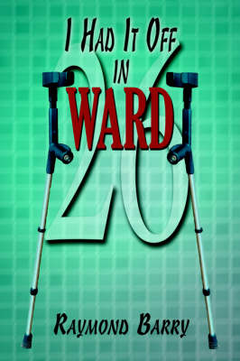 I Had It Off in Ward 26 (Paperback)