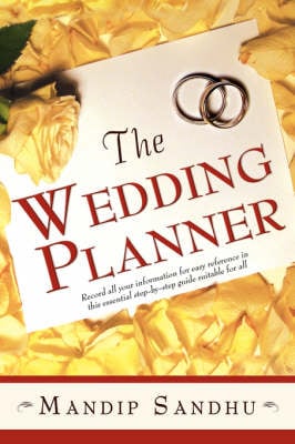 The Wedding Planner: Record All Your Information for Easy Reference in This Essential Guide Suitable for All (Paperback)