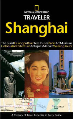 National Geographic Traveler: Shanghai (Paperback)