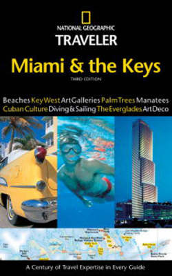 Miami and the Keys - National Geographic Traveler (Paperback)