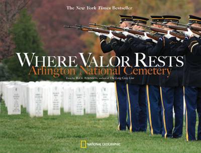 Where Valor Rests: Arlington National Cemetery (Paperback)