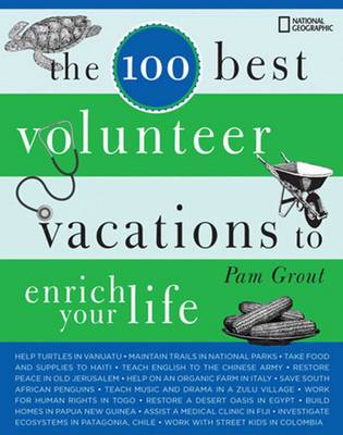 The 100 Best Volunteer Vacations to Enrich Your Life (Paperback)