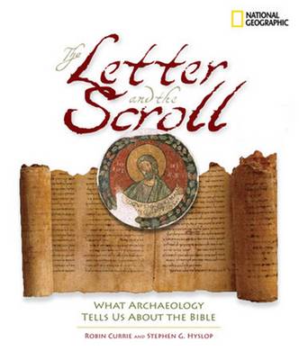 The Letter and the Scroll: What Archaeology Tells Us About the Bible (Hardback)