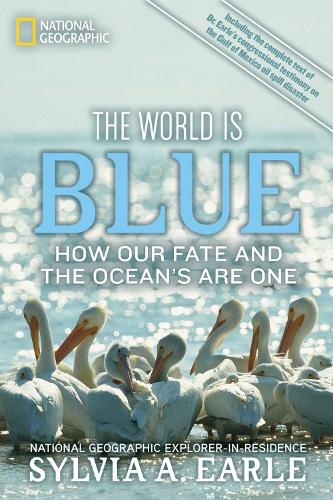 The World Is Blue: How Our Fate and the Ocean's are One (Paperback)