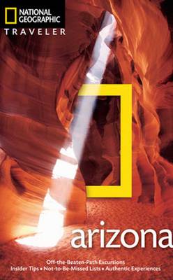 National Geographic Traveler: Arizona, 4th edition (Paperback)