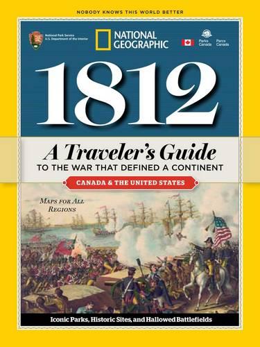 1812: A Traveler's Guide to the War That Defined a Continent (Paperback)