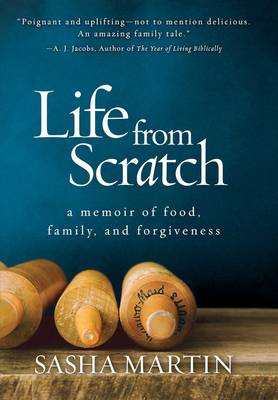 Life From Scratch: A Memoir of Food, Family, and Forgiveness (Paperback)