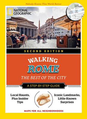 National Geographic Walking Rome, 2nd Edition: The Best of the City (Paperback)