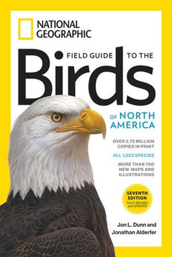 Field Guide to the Birds of North America 7th edition - Jon L. Dunn