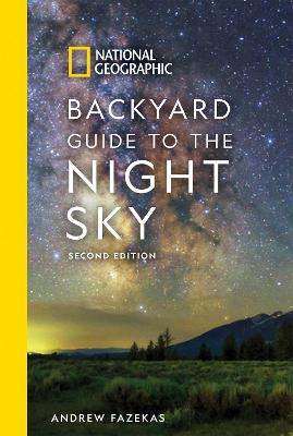 National Geographic Backyard Guide to the Night Sky: 2nd Edition (Paperback)
