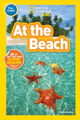 National Geographic Kids Readers: At the Beach - National Geographic Kids Readers: Level Pre-Reader (Paperback)