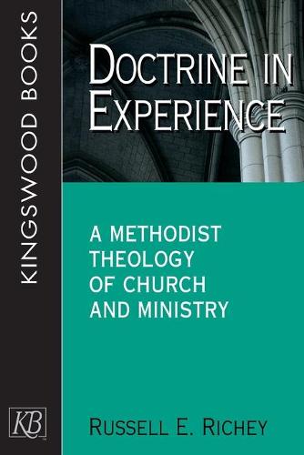 Doctrine in Experience: A Methodist Theology of Church and Ministry (Paperback)